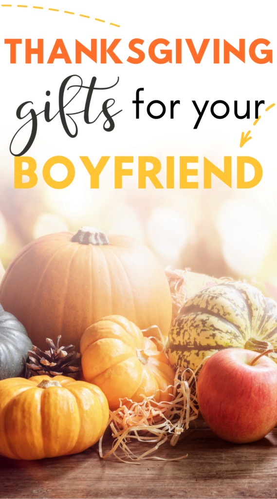 Thanksgiving gifts for boyfriend