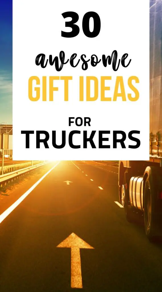 GIfts for truck drivers
