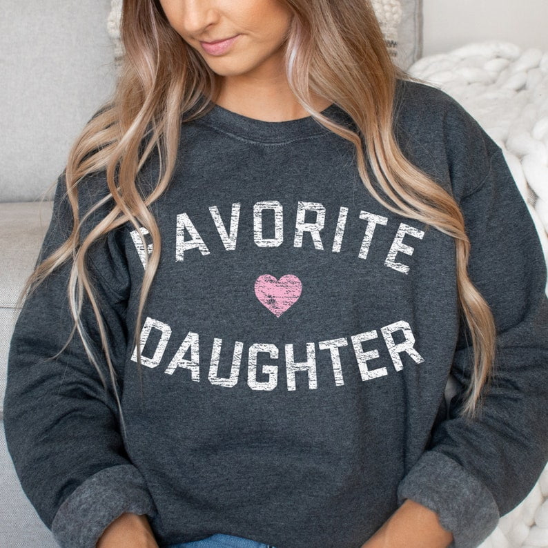 Favorite Daughter Sweatshirt