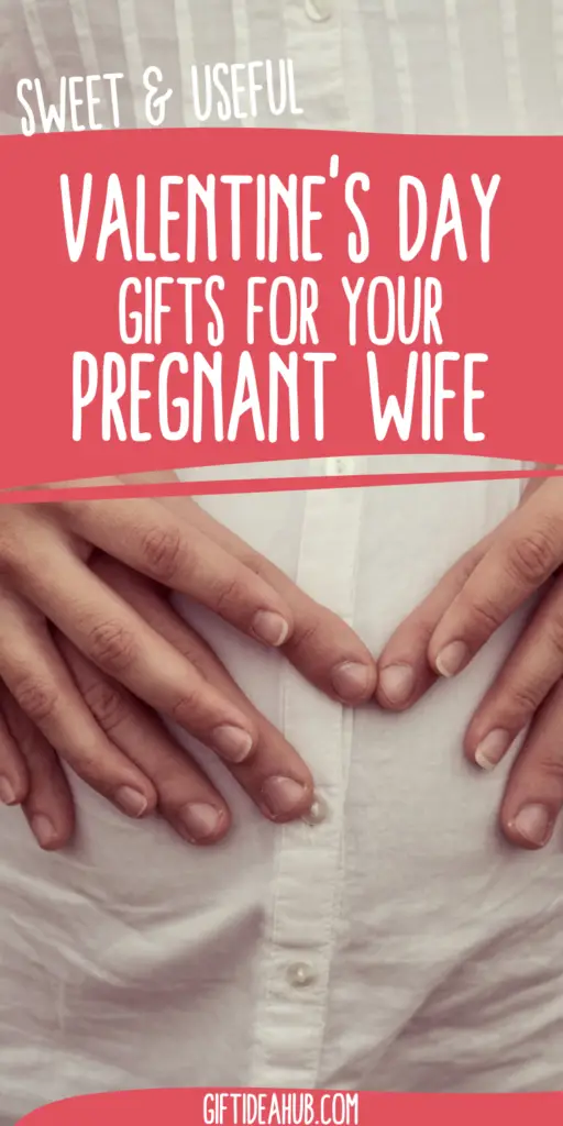 Valentines gifts for pregnant women