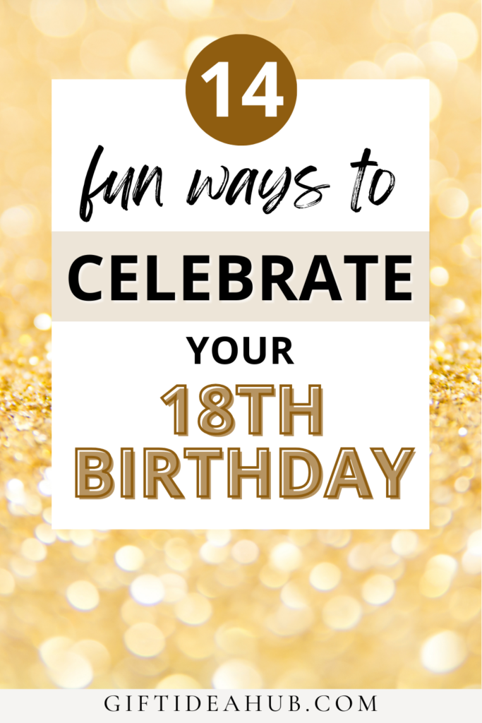 Best Things to Do for your 18th Birthday