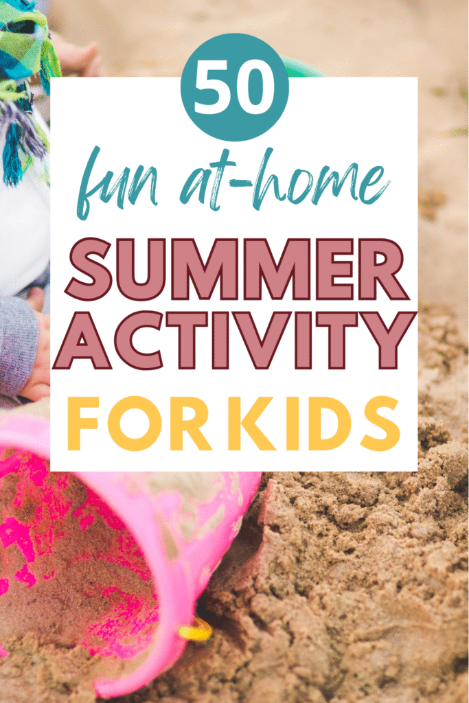 At-Home Summer Activities for Kids