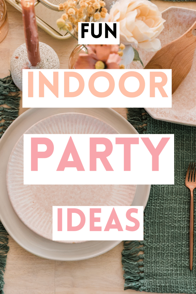 Indoor Party Ideas
